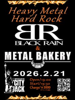 BLACK RAIN & METAL BAKERY
2026.2.21 sat
Open 18:30
Start 19:30
Charge ¥3,000 (1ドリンク込み)
Stage MUSIC&PUB CITY JACK
八重山のHR/HMを代表するBLACK RAINとMETAL BAKERYのツーマンライブが実現!
震えて待て。ステージが野生の如く吠える夜!
予約方法
※プロフィールのリンクURLからどうぞ
▼LINE予約:
https://page.line.me/cityjack
▼ネット予約:
https://cityjack.live/hmhr2026
▼電話予約:
0980-88-6689
(20時~24時 水曜定休)